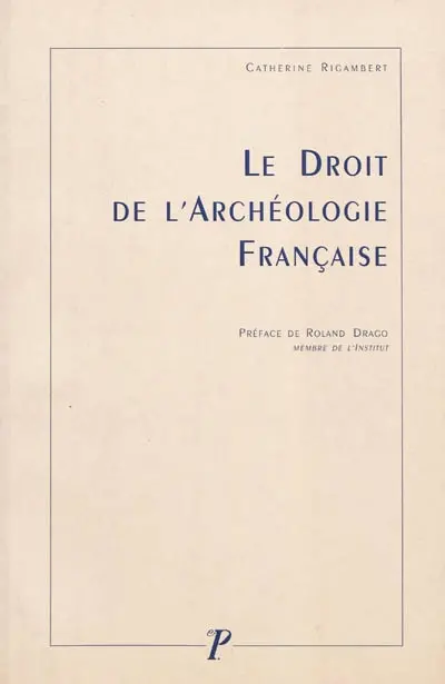 Le droit de l'archéologie française
