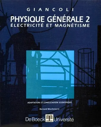 Physique générale. Vol. 2. Electricité et magnétisme