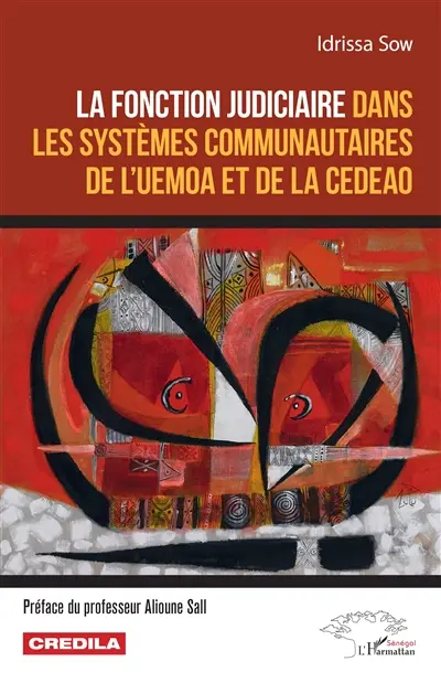 La fonction judiciaire dans les systèmes communautaires de l'UEMOA et de la CEDEAO