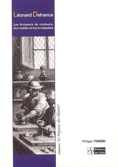Les broyeurs de couleurs, leur métier et leurs maladies : mémoire sur la question proposée par l'Académie royale des sciences de Paris, touchant les broyeurs de couleurs