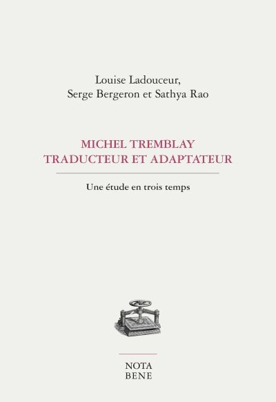 Michel Tremblay, traducteur et adaptateur : une étude en trois temps