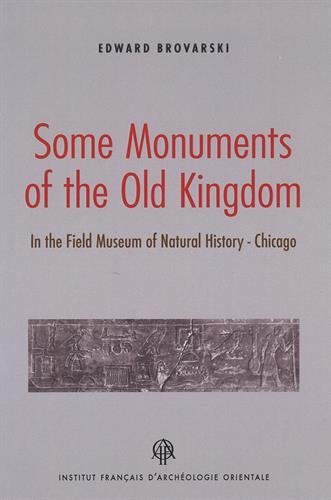 Some monuments of the Old Kingdom in the Field museum of natural history, Chicago