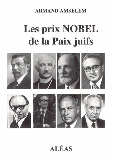 Les prix Nobel de la paix juifs : Recherche la paix et poursuis-la ! (PS 34-15)