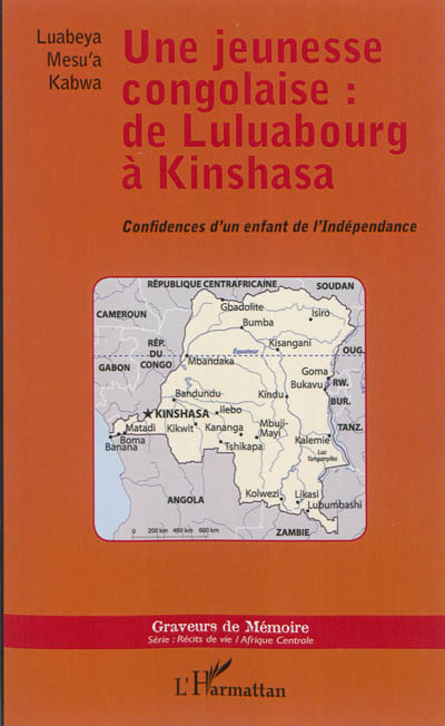 Une jeunesse congolaise : de Luluabourg à Kinshasa : confidences d'un enfant de l'indépendance