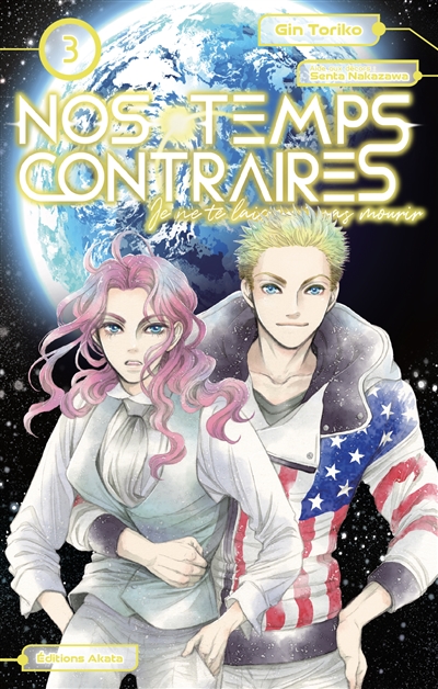 Nos temps contraires : je ne te laisserai pas mourir. Vol. 3