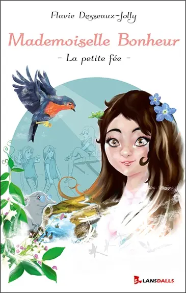 Mademoiselle bonheur : la petite fée