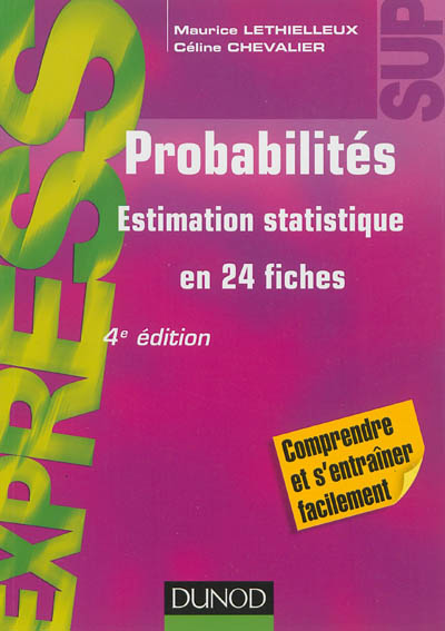 Probabilités : estimation statistique en 24 fiches : comprendre et s'entraîner facilement