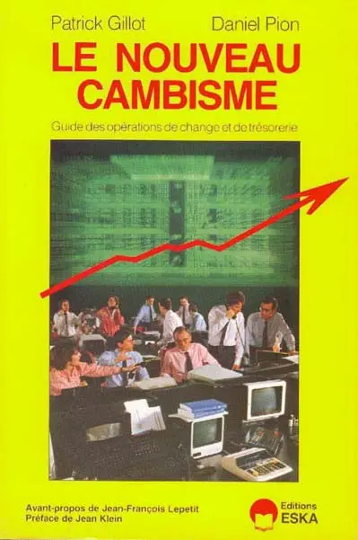 Le nouveau cambisme : guide des opérations de change et de trésorerie