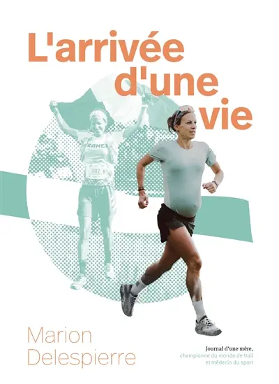 L'arrivée d'une vie