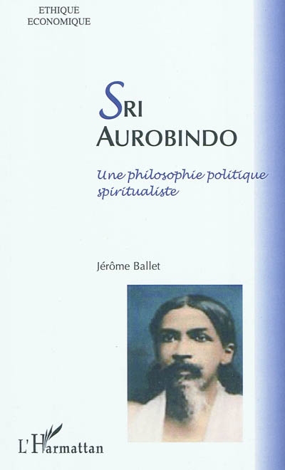 Sri Aurobindo : une philosophie politique spiritualiste