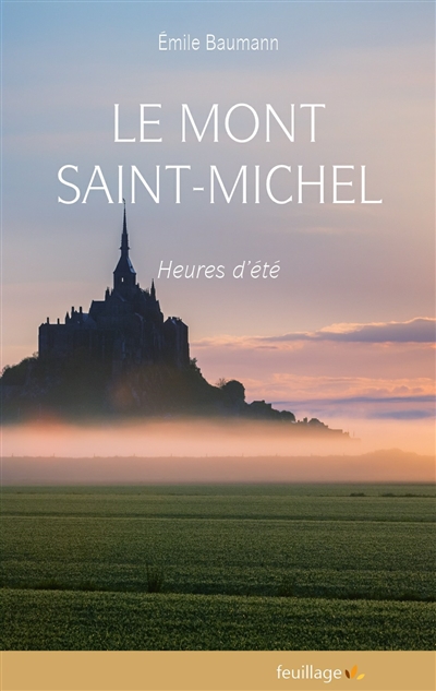 Le Mont Saint-Michel. Heures d'été