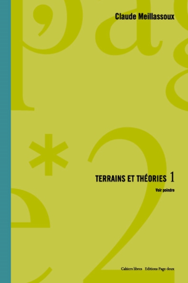 Terrains et théories. Vol. 1. Voir poindre