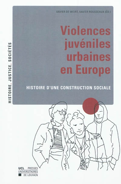Violences juvéniles urbaines en Europe : histoire d'une construction sociale