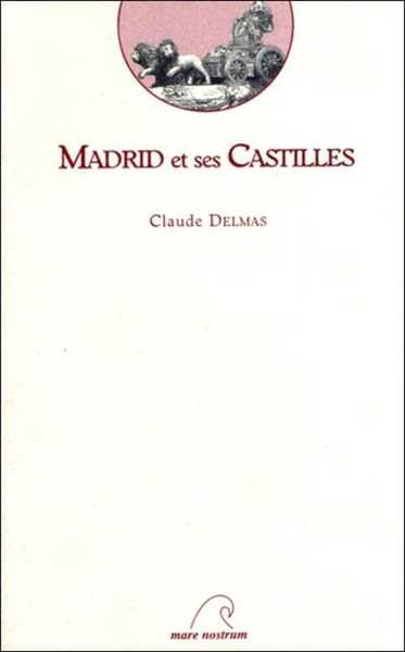 Madrid et ses Castilles