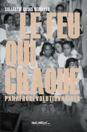 Le feu qui craque : PanAfroRévolutionnaires