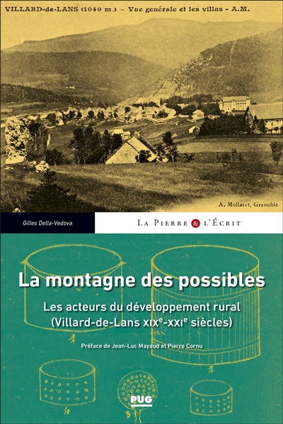 la montagne des possibles : les acteurs du développement rural (villard-de-lans, xixe-xxie siècles)