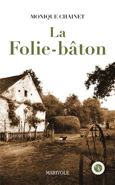 La Folie-Bâton : histoire d'une quête