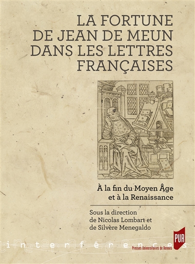 La fortune de Jean de Meun dans les lettres françaises : à la fin du Moyen Age et à la Renaissance