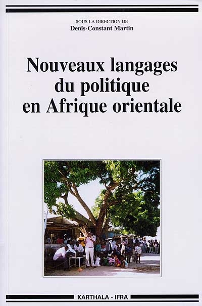 Nouveaux langages du politique en Afrique orientale