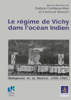 Le régime de Vichy dans l'océan Indien : Madagascar et la Réunion (1940-1942)