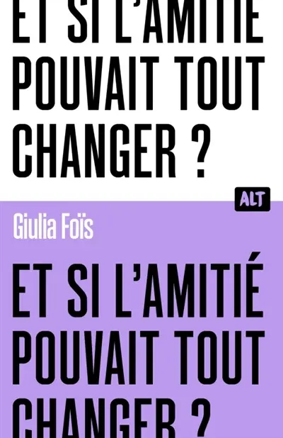 Et si l'amitié pouvait tout changer ?