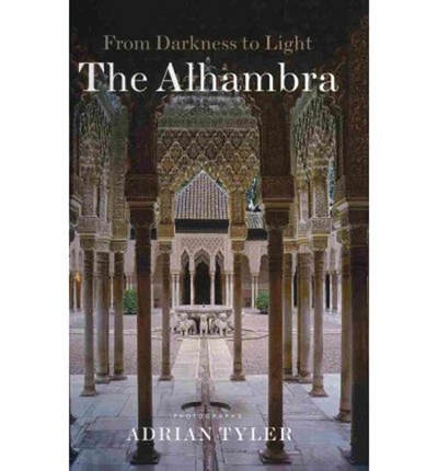 The Alhambra : from darkness to light