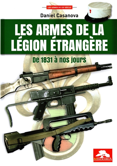 Les armes de la Légion étrangère : de 1831 à nos jours