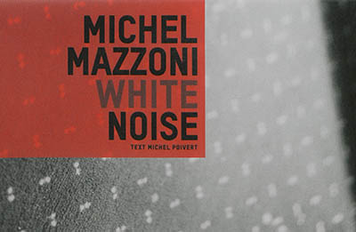 Michel Mazzoni : white noise