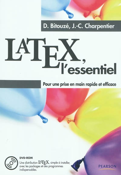 LaTeX, l'essentiel : pour une prise en main rapide et efficace