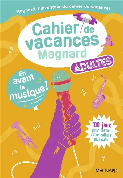 En avant la musique ! : cahier de vacances adulte En avant la musique ! : cahier de vacances adulte