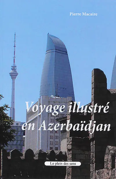 Voyage illustré en Azerbaïdjan