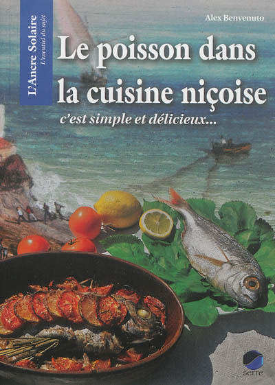 Le poisson dans la cuisine niçoise : c'est simple et délicieux...