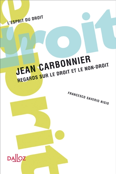 Jean Carbonnier : regards sur le droit et le non-droit