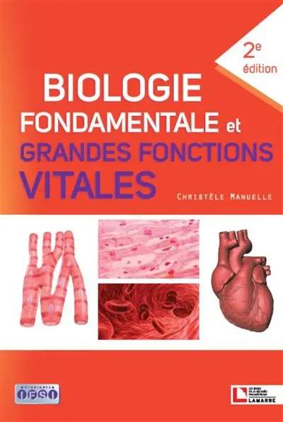 Biologie fondamentale et grandes fonctions vitales