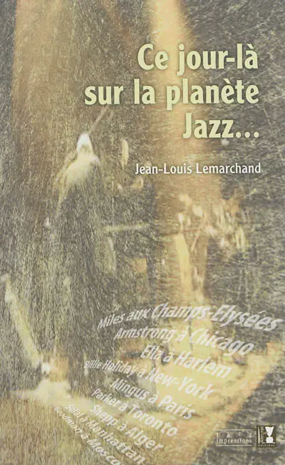 Ce jour-là sur la planète jazz