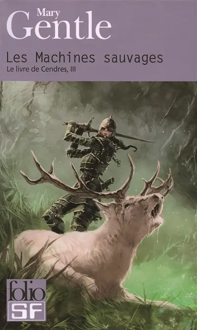 Le livre de Cendres. Vol. 3. Les machines sauvages