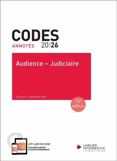 Audience-judiciaire 2026 : code judiciaire, langues en matière judiciaire, tarifs civils, droit judiciaire européen et international