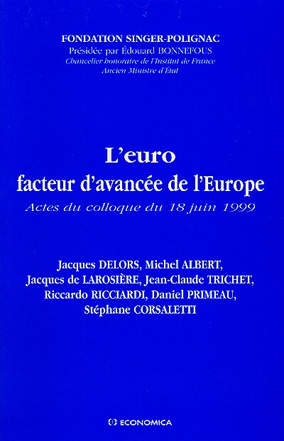 L'euro, facteur d'avancée de l'Europe : actes du colloque du 18 juin 1999