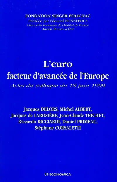 L'euro, facteur d'avancée de l'Europe : actes du colloque du 18 juin 1999