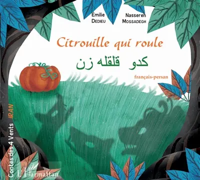 Citrouille qui roule : conte d'Iran