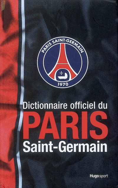 Dictionnaire officiel du Paris Saint-Germain