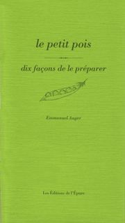 Le petit pois : dix façons de le préparer
