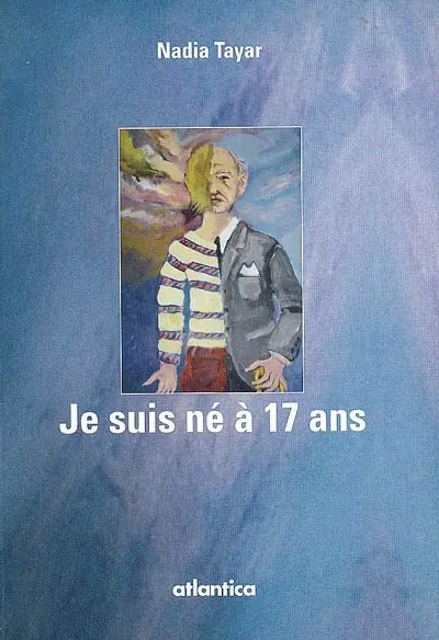 Je suis né à 17 ans