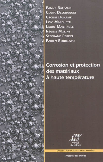 Corrosion et protection des matériaux à hautes températures. Actes du colloque de Porquerolles, 30 mai-4 juin 2010
