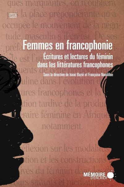 Femmes en francophonie : écritures et lectures du féminin dans les littératures francophones