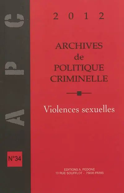 Archives de politique criminelle, n° 34. Les violences sexuelles