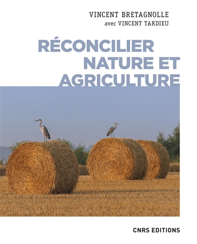Réconcilier nature et agriculture : champs de recherche : entretiens avec Vincent Tardieu