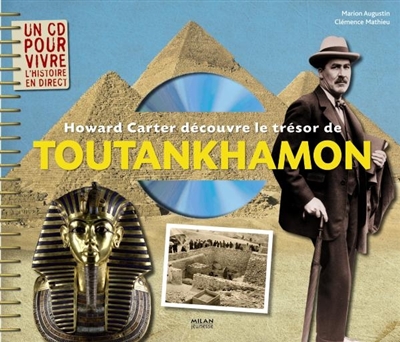 Howard Carter découvre le trésor de Toutankhamon