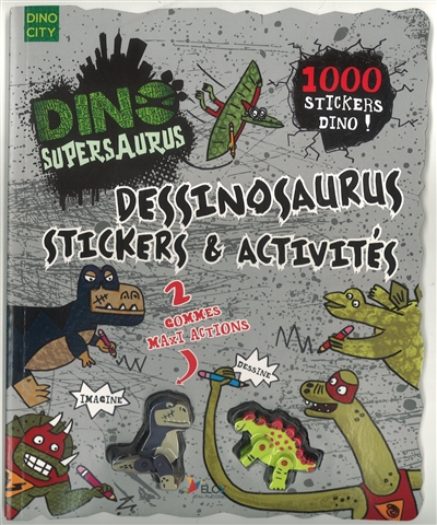 Dessinosaurus : stickers & activités