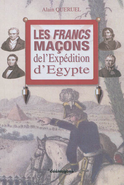 Les francs-maçons de l'expédition d'Egypte : 1798